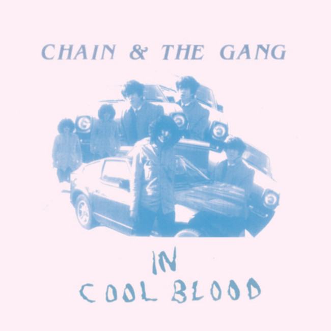 Chain & The Gang – In Cool Blood (K Records)