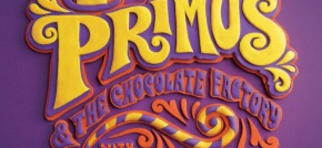 Primus  – Primus & The Chocolate Factory With the Fungi Ensemble (ATO Records/ [PIAS] Australia)